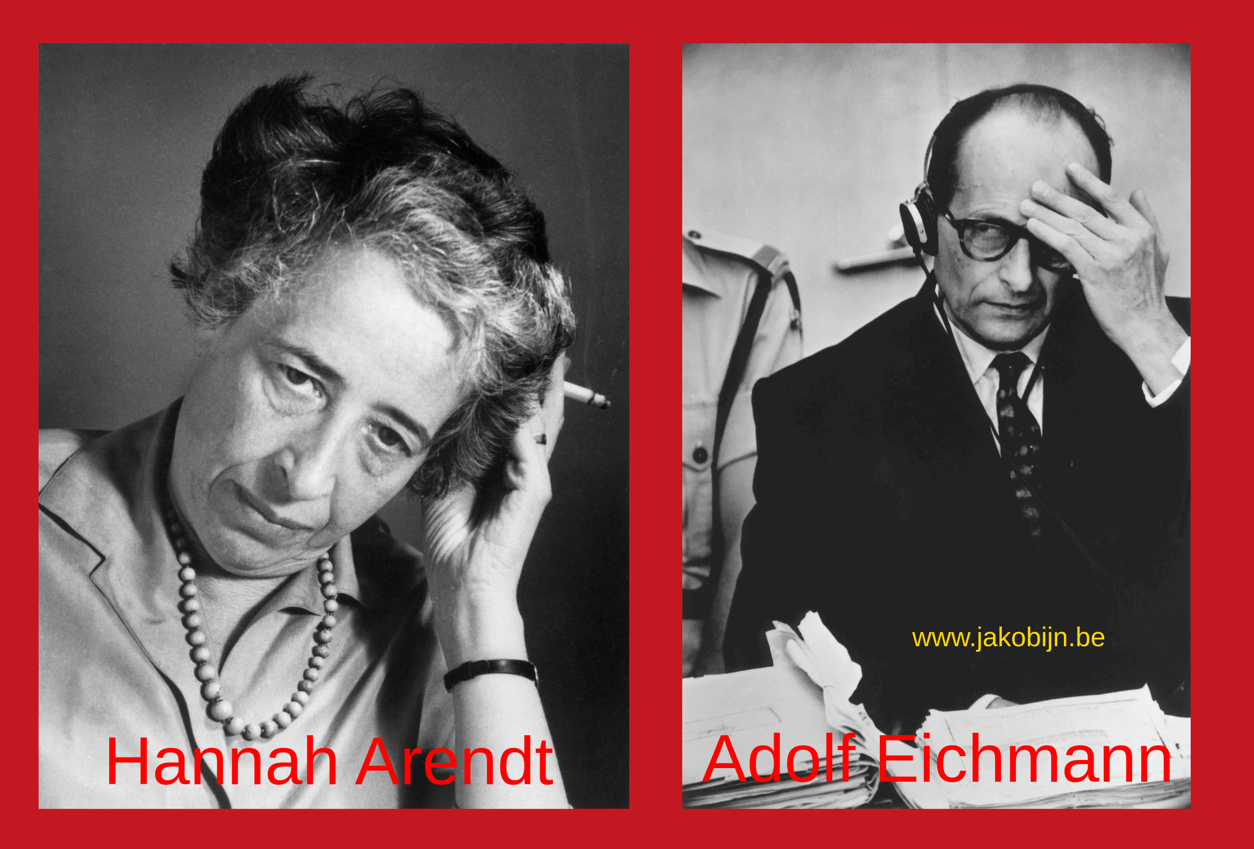 Hannah Arendt & Adolf Eichmann